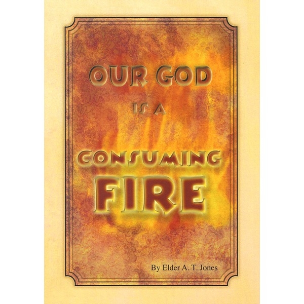 Our God is a Consuming Fire