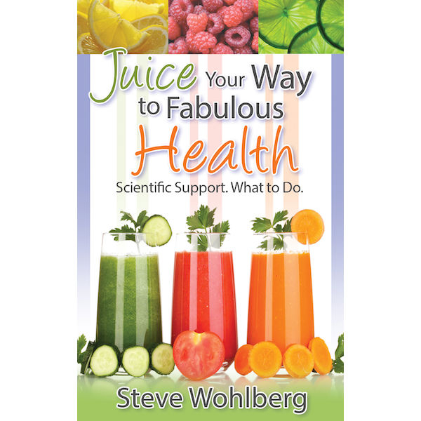 Juice Your Way to Fabulous Health