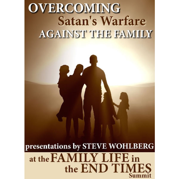 Overcoming Satan's Warfare Against the Family