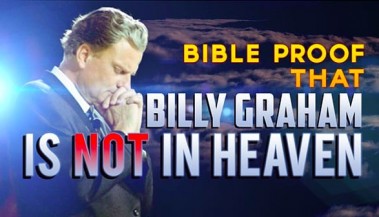Bible Proof that Billy Graham is Not in Heaven