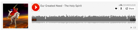 New Audio Message: “Our Greatest Need: The Holy Spirit.”