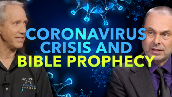 WATCH NOW: New TV Program “Coronavirus Crisis and Bible Prophecy”