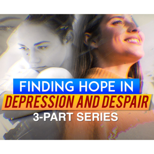 Finding Hope in Depression and Despair - DVD