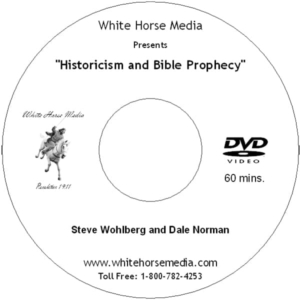 Historicism and Bible Prophecy DVD
