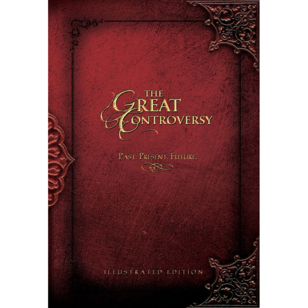 The Great Controversy: Past, Present, Future (Illustrated Edition)